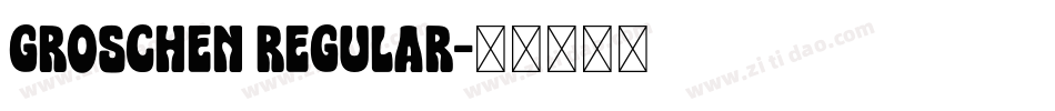 Groschen Regular字体转换